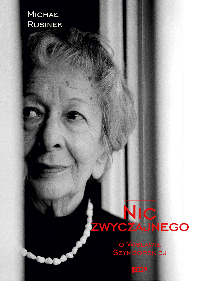 Okładka: Nic zwyczajnego. O Wisławie Szymborskiej